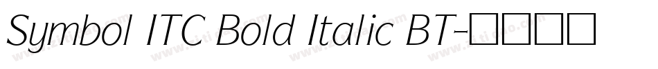 Symbol ITC Bold Italic BT字体转换